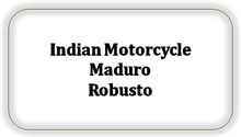 Indian Motorcycle Maduro Robusto